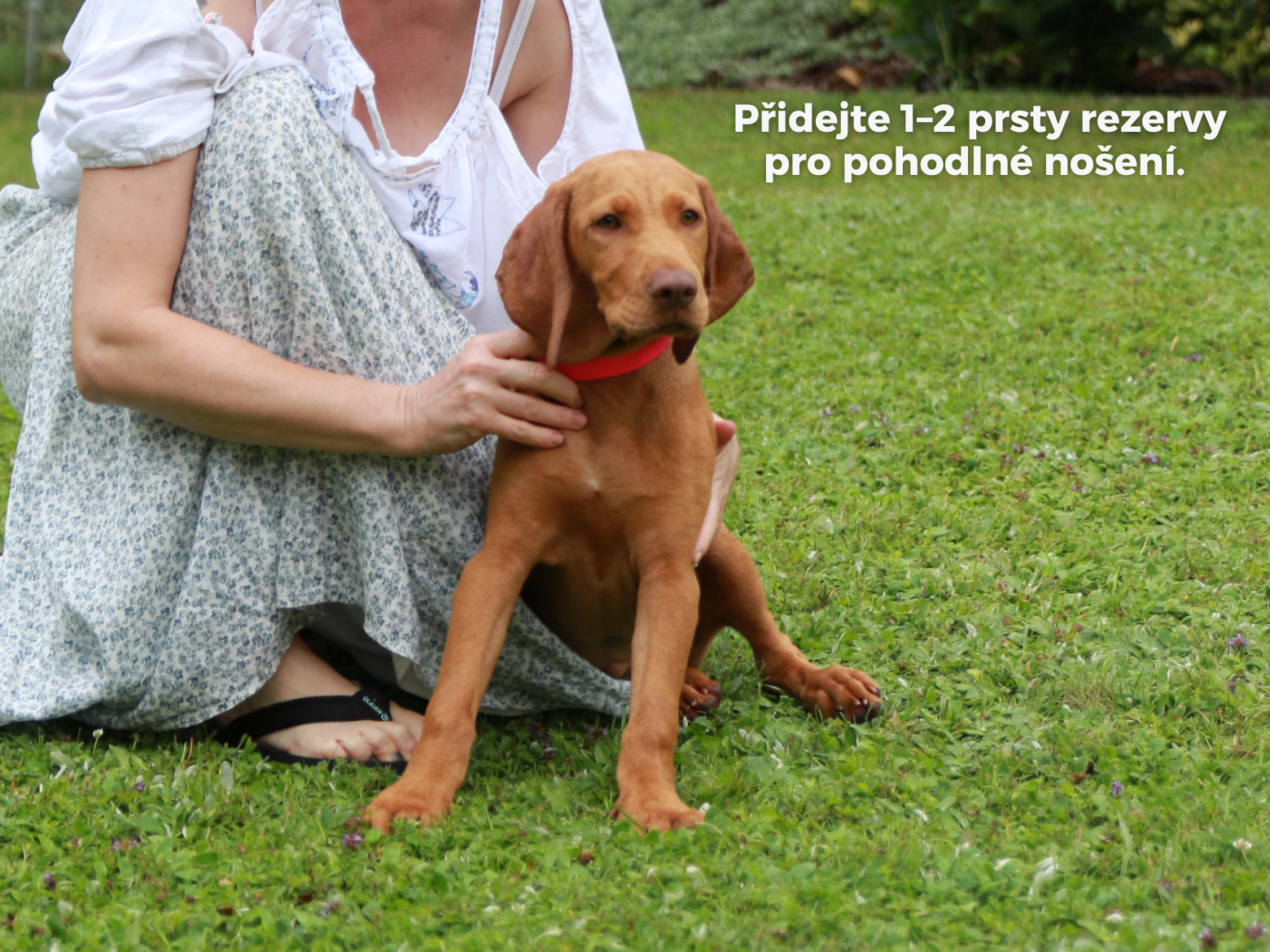Přidejte 1–2 prsty rezervy pro pohodlné nošení.